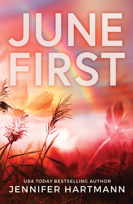 June First - by: Jennifer Hartmann