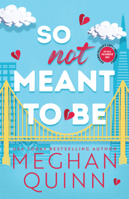 So Not Meant To Be (Cane Brothers #2) - by: Meghan Quinn