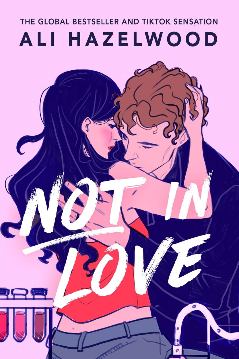 Not in Love (Not in Love #1) - by: Ali Hazelwood