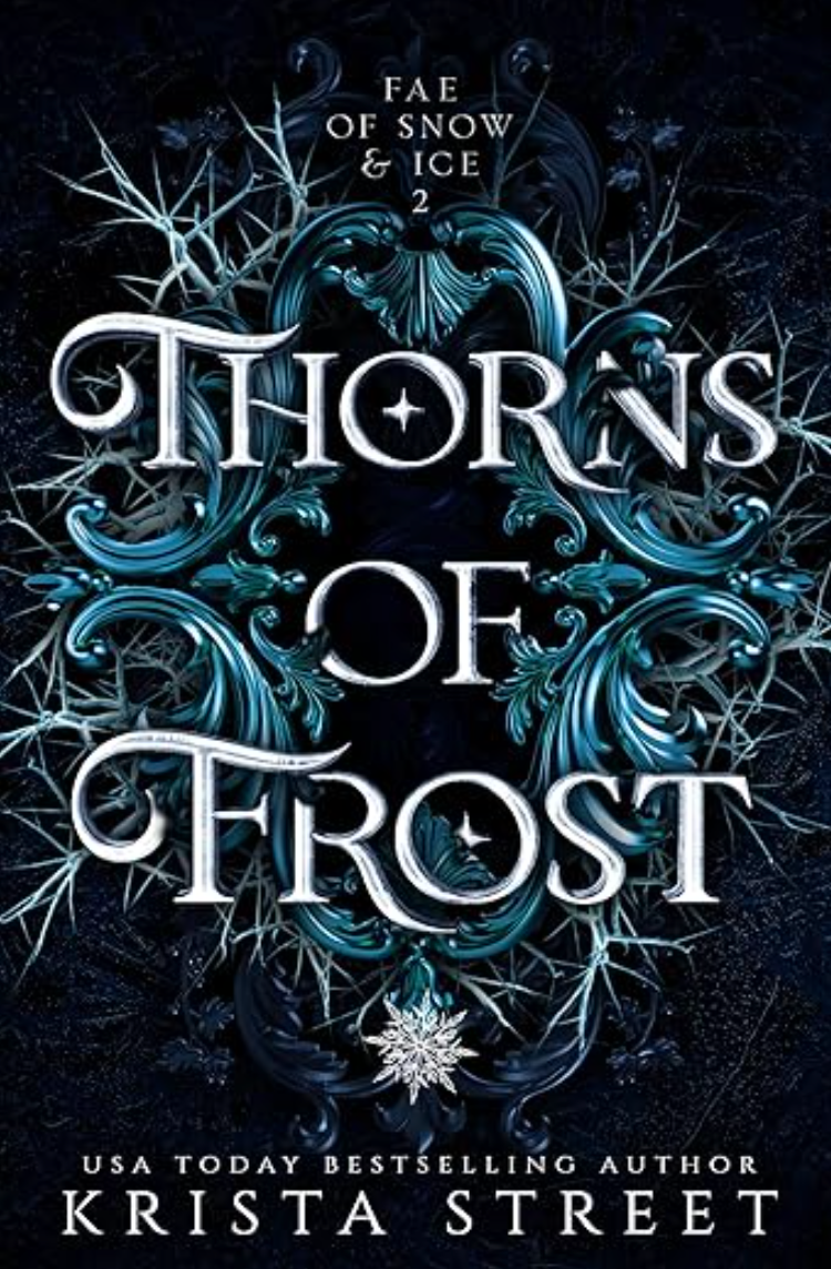 Thorns of Frost (Fae of Snow & Ice #2) - by: Krista Street