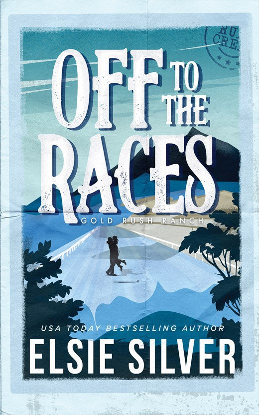 Off to the Races (Gold Rush Ranch #1) - by: Elsie Silver