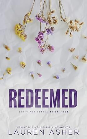 Redeemed (Dirty Air #4) - by: Lauren Asher