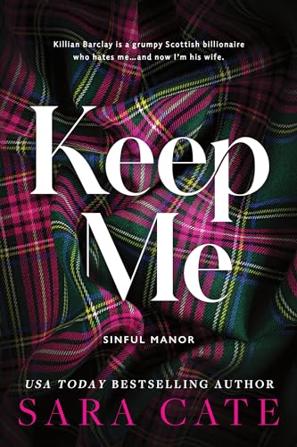 Keep Me (Sinful Manor #1) - by: Sara Cate