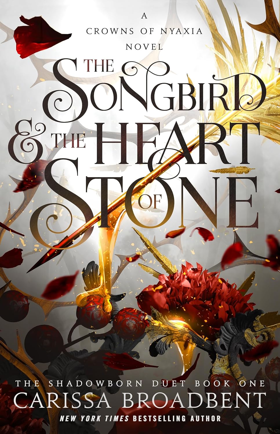The Songbird & the Heart of Stone (Crowns of Nyaxia #3) - by: Carissa Broadbent