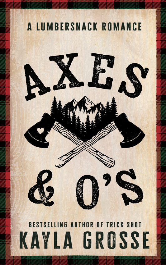 Axes & O's - by: Kayla Grosse