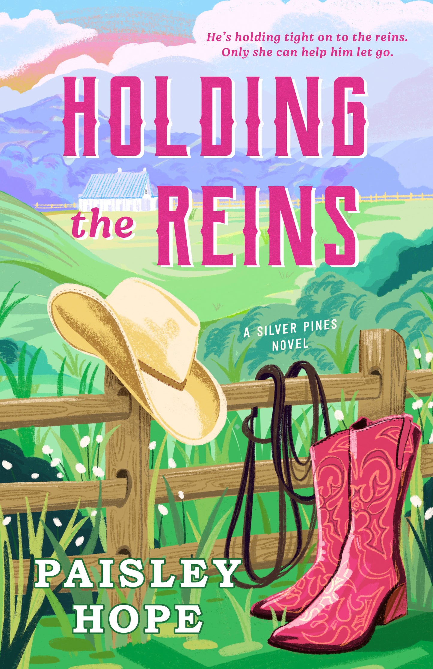 Holding The Reins (Silver Pines Ranch #1) - by: Paisley Hope