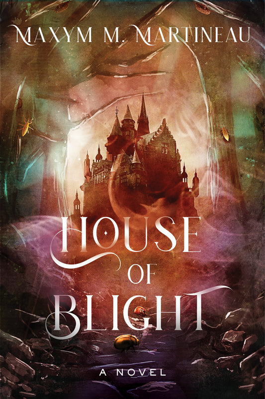 House of Blight (Threadmender Chronicles #1) - by: Maxym M. Martineau