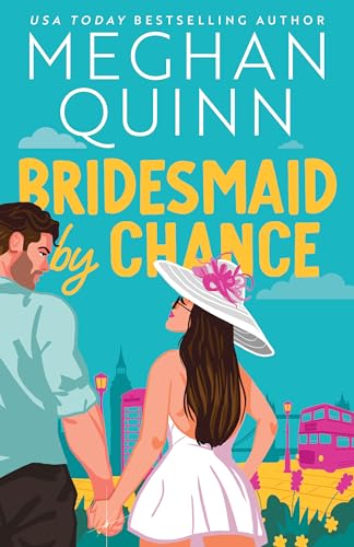 Bridesmaid by Chance (Bridesmaid for Hire #3) - by: Meghan Quinn