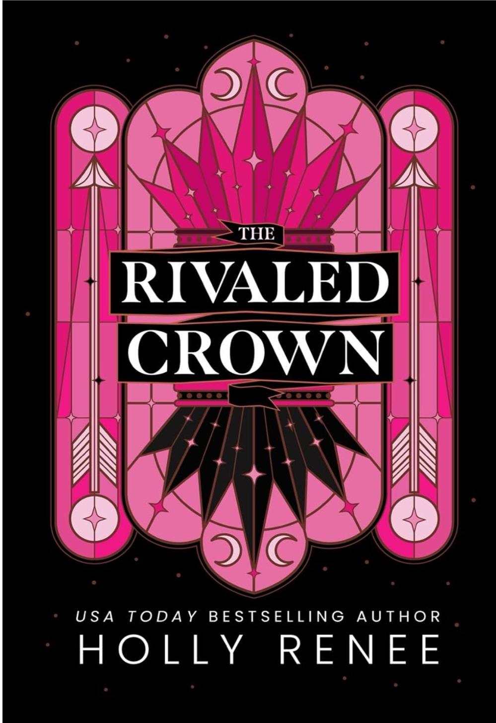The Rivaled Crown (The Veiled Kingdom #3) - by: Holly Renee