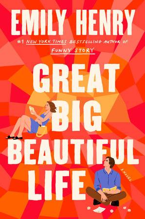Great Big Beautiful Life - by: Emily Henry