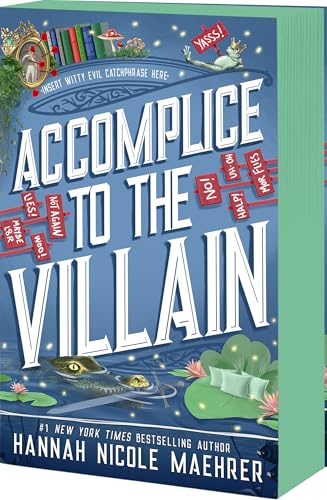 Accomplice to the Villain (Assistant to the Villain #3) - by: Hannah Nicole Maehrer