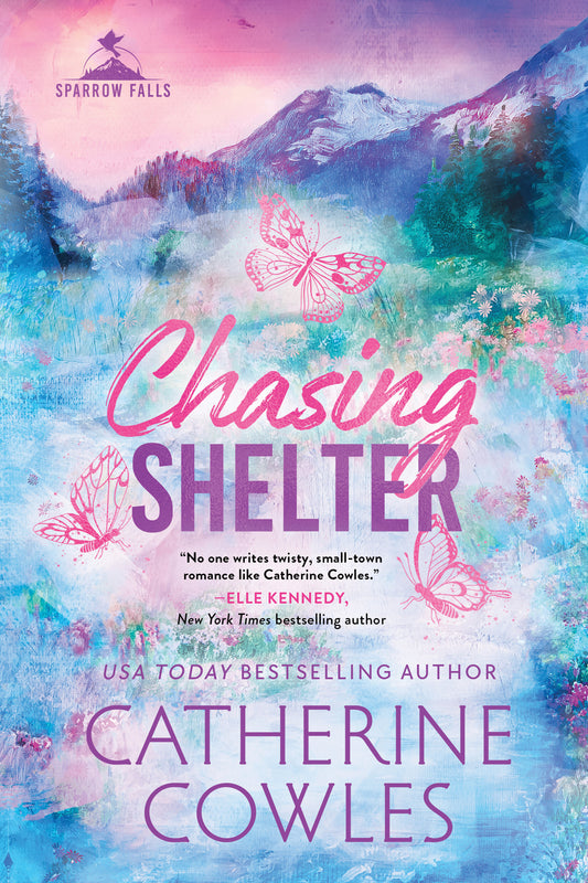 Chasing Shelter (Sparrow Falls #5) - by: Catherine Cowles
