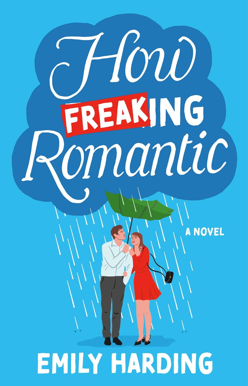 How Freaking Romantic - by: Emily Harding
