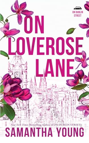 On Loverose Lane (Return to Dublin Street #1) - by: Samantha Young