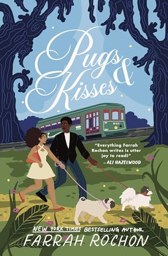 Pugs and Kisses - by: Farrah Rochon