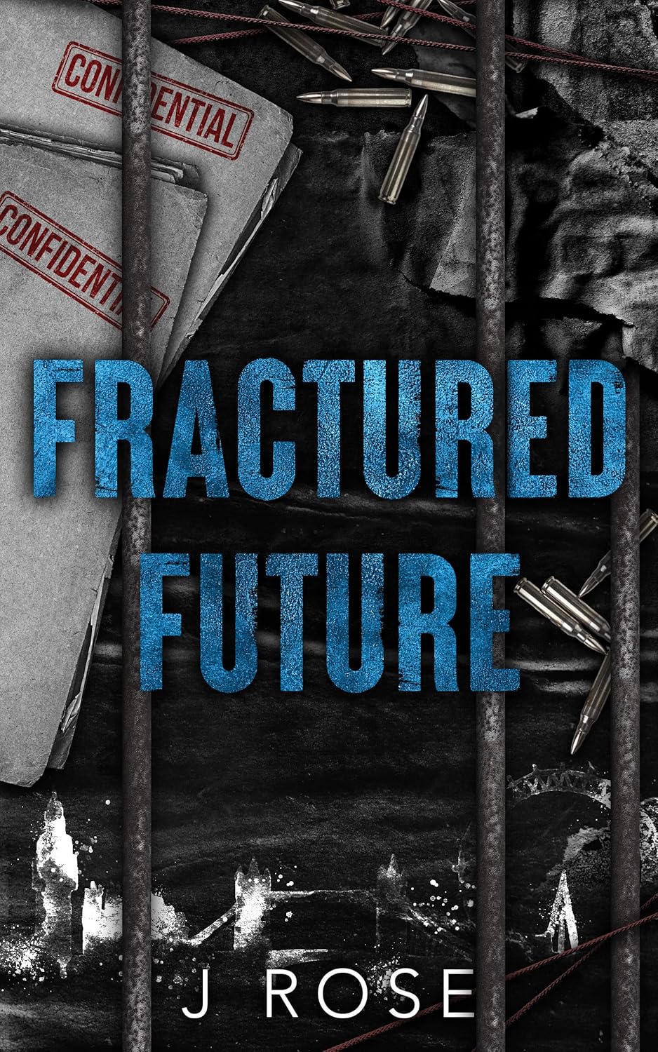 Fractured Future by: J. Rose