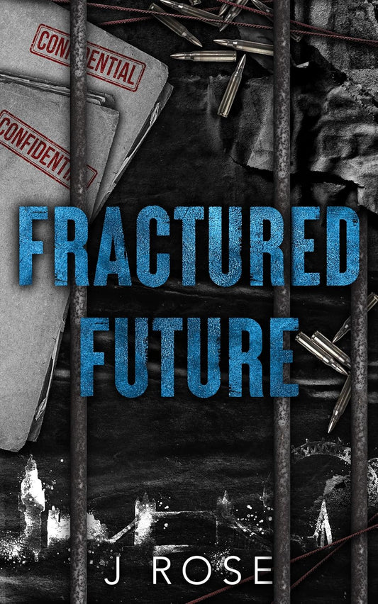 Fractured Future by: J. Rose