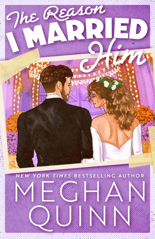 The Reason I Married Him (Almond Bay #2) - by: Meghan Quinn