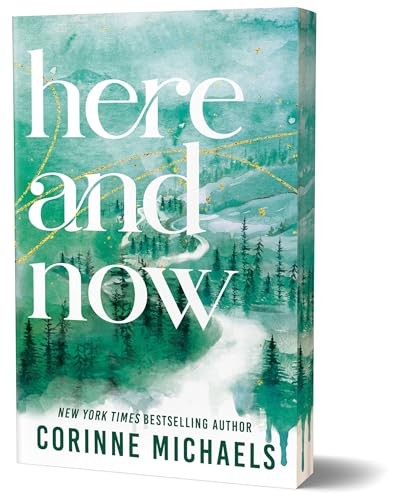 Here and Now (Ember Falls #2) DELUXE - by: Corinne Michaels