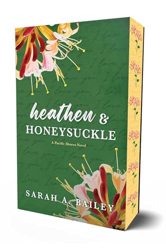 Heathen & Honeysuckle (Pacific Shores #1) - by: Sarah A. Bailey