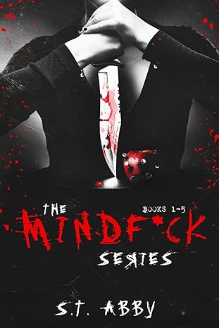 The Mindf*ck Series (Mindf*ck #1-5) - by: S.T. Abby