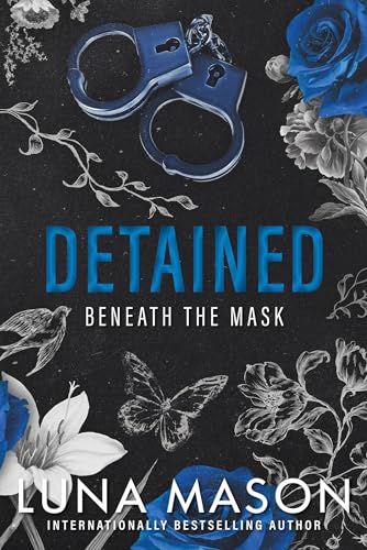 Detained (Beneath the Mask #4) - by: Luna Mason