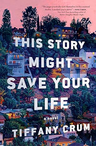 This Story Might Save Your Life - by: Tiffany Crum