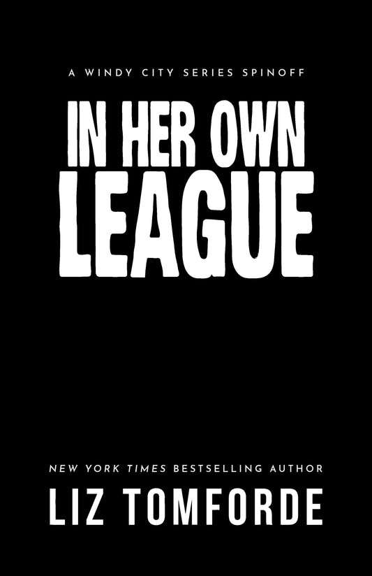 In Her Own League - by: Liz Tomforde