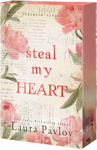 Steal My Heart (Rosewood River #1) DELUXE - by: Laura Pavlov