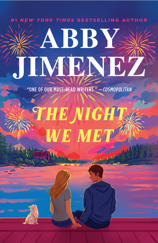 The Night We Met (Say You'll Remember Me #2) - by: Abby Jimenez