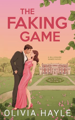 The Faking Game - by: Olivia Hayle