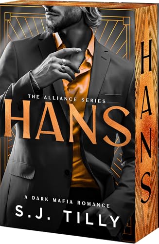 Hans (Alliance #4) - by: S.J. Tilly