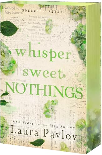 Whisper Sweet Nothings (Rosewood River #6) - by: Laura Pavlov