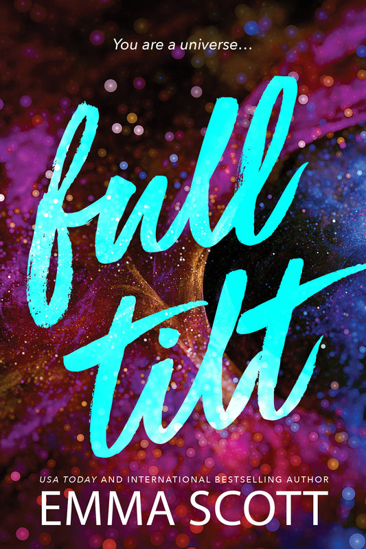 Full Tilt (Full Tilt #1) - by: Emma Scott