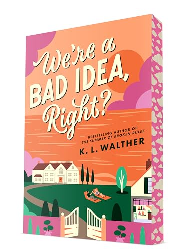 We're a Bad Idea, Right? - by: K.L. Walther