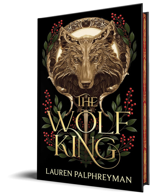 The Wolf King (Wolf King #1) DELUXE- by: Lauren Palphreyman