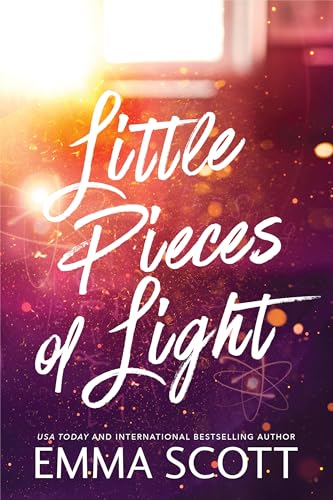 Little Pieces of Light - by: Emma Scott