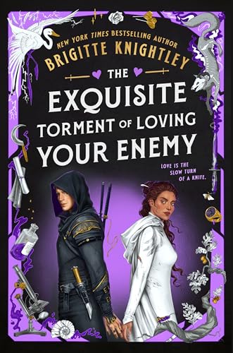 The Exquisite Torment of Loving Your Enemy (Dearly Beloathed #2) - by: Brigitte Knightley