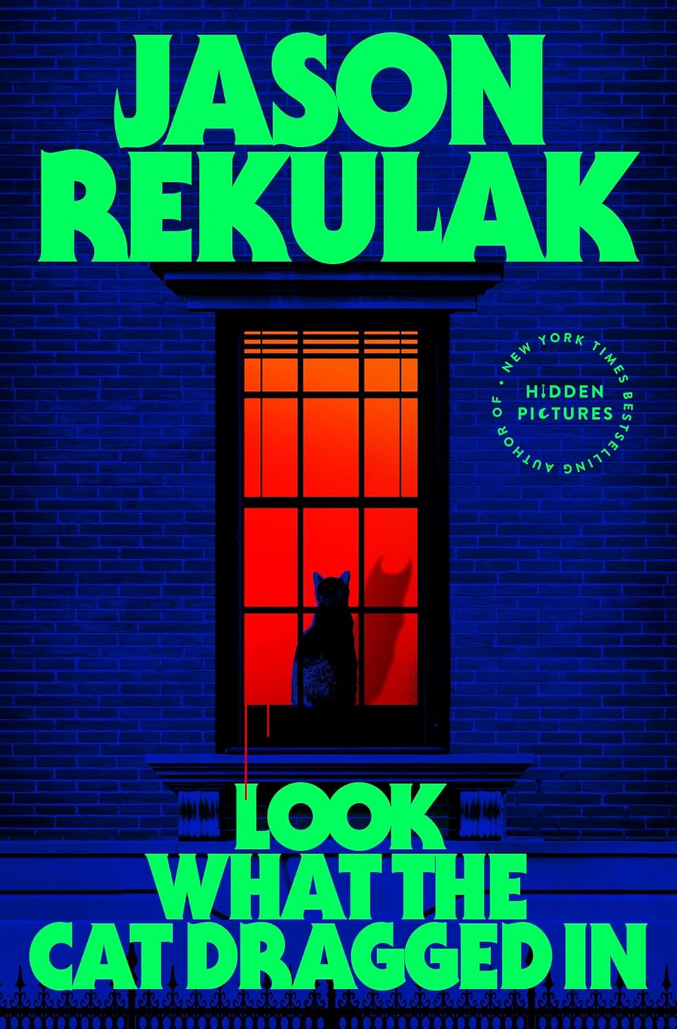 Look What the Cat Dragged In - by: Jason Rekulak