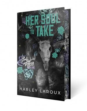 Her Soul To Take (Souls Trilogy #1) DELUXE - by: Harley Laroux