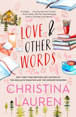 Love and Other Words - by: Christina Lauren