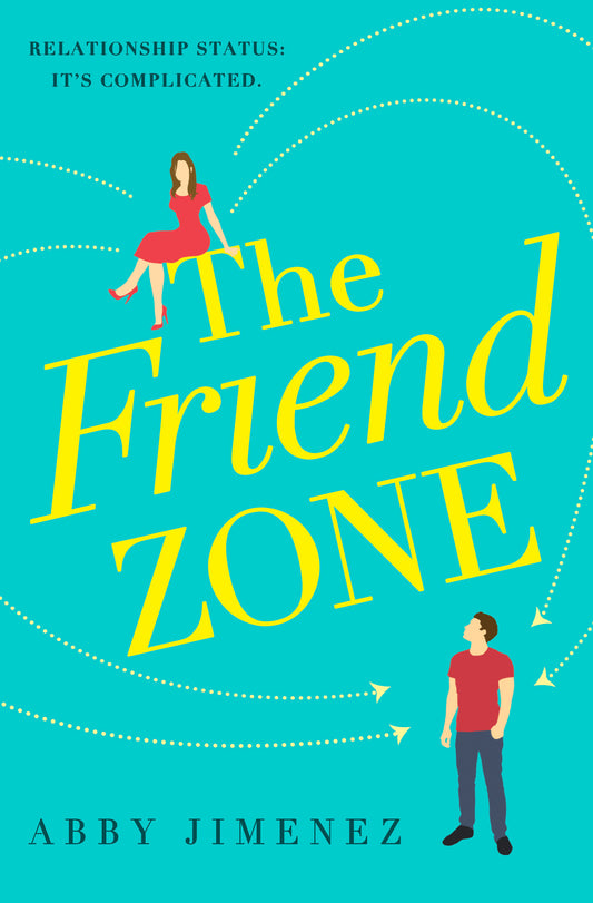 The Friend Zone (The Friend Zone #1) -  by: Abby Jimenez