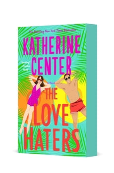 The Love Haters - by: Katherine Center