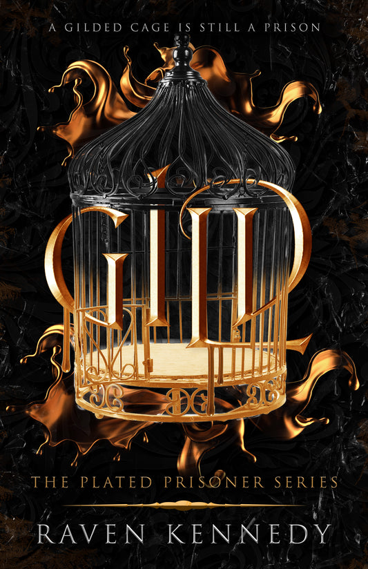 Gild (The Plated Prisoner #1) - by: Raven Kennedy