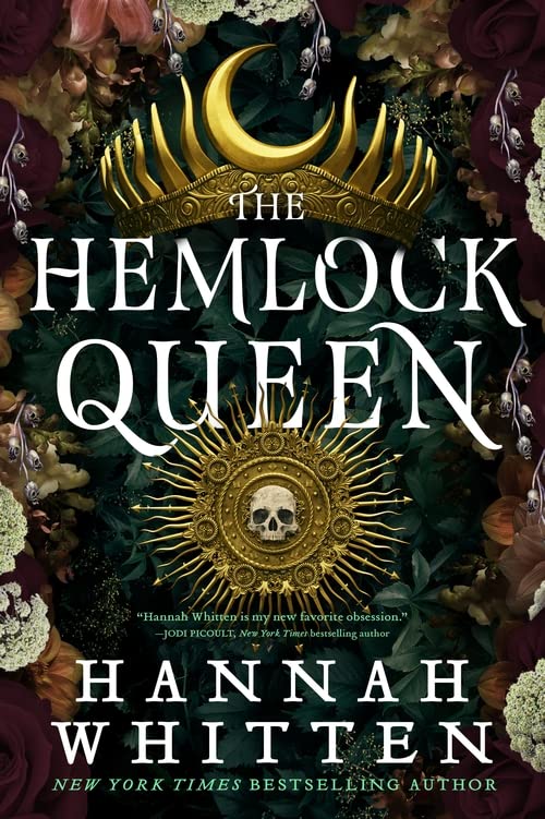 The Hemlock Queen (The Nightshade Crown #2) - by: Hannah F. Whitten