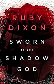 Sworn to the Shadow God (Aspect and Anchor #2) - by: Ruby Dixon