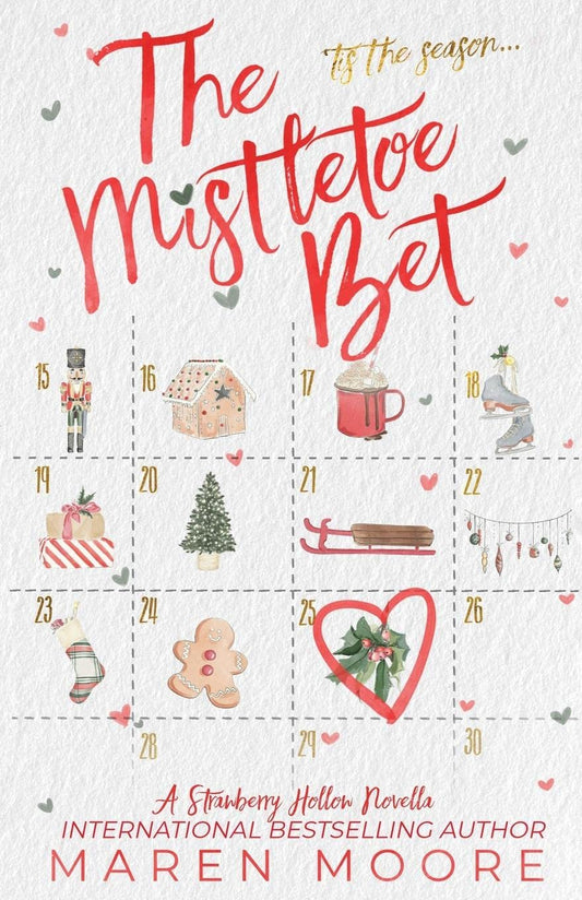The Mistletoe Bet (Strawberry Hollow #1) - by: Maren Moore