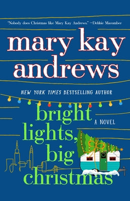 Bright Lights, Big Christmas - by: Mary Kay Andrews