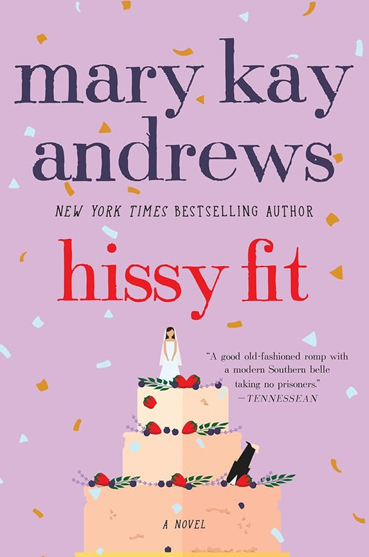 Hissy Fit - by: Mary Kay Andrews