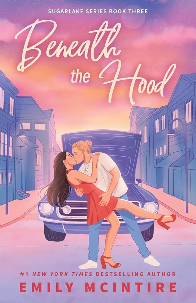 Beneath the Hood (Sugarlake #3) - by: Emily McIntire